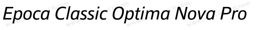 Epoca Classic Optima Nova Pro Itali字体转换